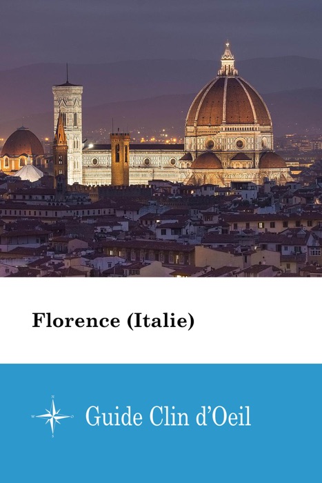 Florence (Italie) - Guide Clin d'Oeil