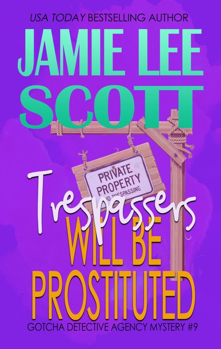 Trespassers Will Be Prostituted.