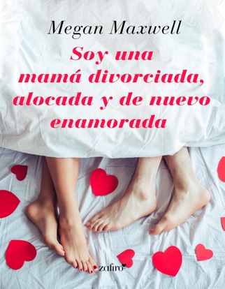 Soy una mamá divorciada, alocada y de nuevo enamorada PDF Download