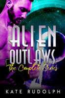 Kate Rudolph - Alien Outlaws: The Complete Series artwork