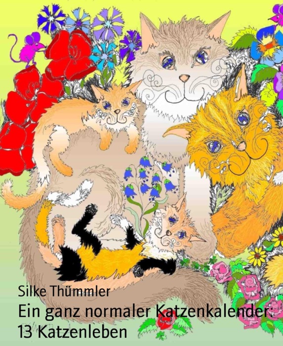 Ein ganz normaler Katzenkalender: 13 Katzenleben