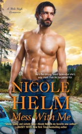 Mess with Me - Nicole Helm by  Nicole Helm PDF Download