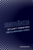 Ignorância - Stuart Firestein