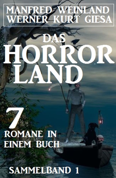 Das Horror-Land Sammelband 1: 7 Romane in einem Buch
