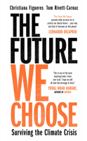 Christiana Figueres & Tom Rivett-Carnac - The Future We Choose: Surviving the Climate Crisis artwork