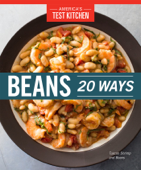 Beans 20 Ways - America's Test Kitchen