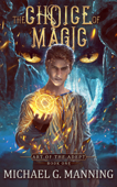 The Choice of Magic - Michael G. Manning