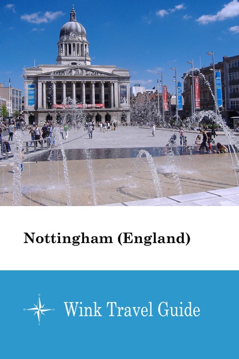 Nottingham (England) - Wink Travel Guide