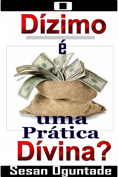 O Dízimo é uma Prática Divina?