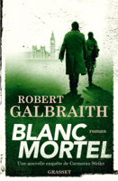 Robert Galbraith - Blanc Mortel artwork