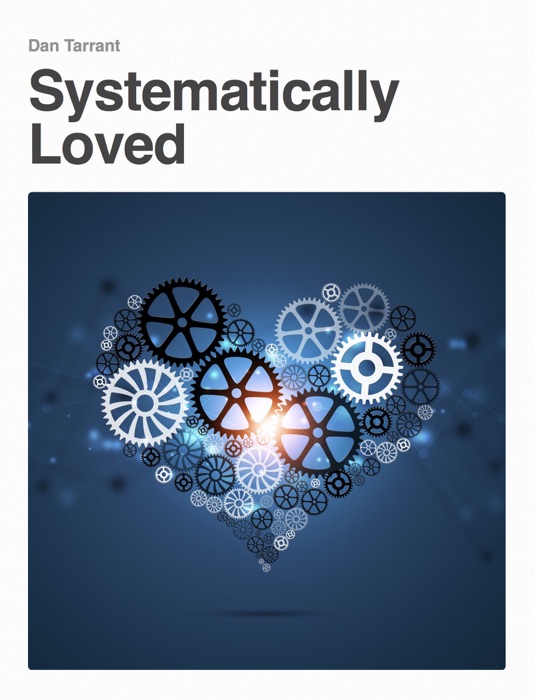 Systematically Loved