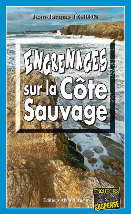 Engrenages sur la côte sauvage