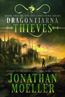 Jonathan Moeller - Dragontiarna: Thieves artwork