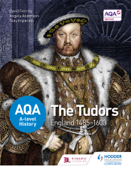 AQA A-level History: The Tudors: England 1485-1603 - David Ferriby, Angela Anderson & P A Imperato