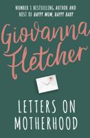Giovanna Fletcher - Letters on Motherhood artwork