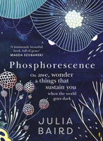 Julia Baird - Phosphorescence artwork