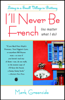 Mark Greenside - I'll Never Be French (No Matter What I Do) artwork