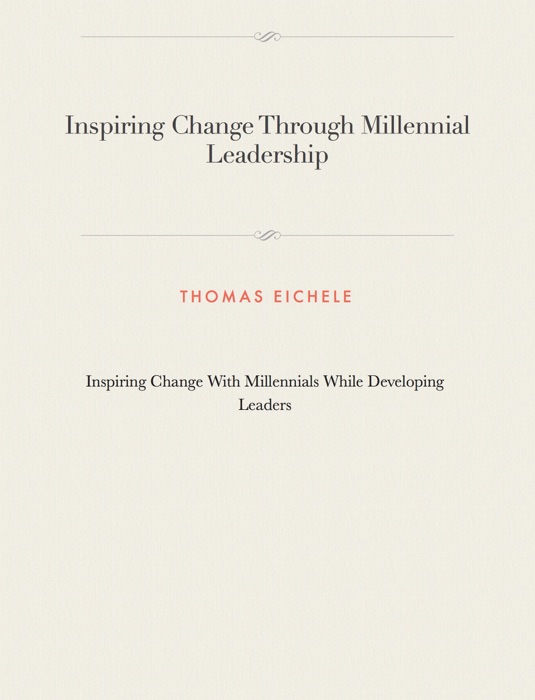 Inspiring Change Through Millennial Leadership