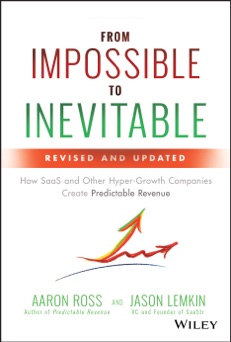 From Impossible to Inevitable - Aaron Ross & Jason Lemkin