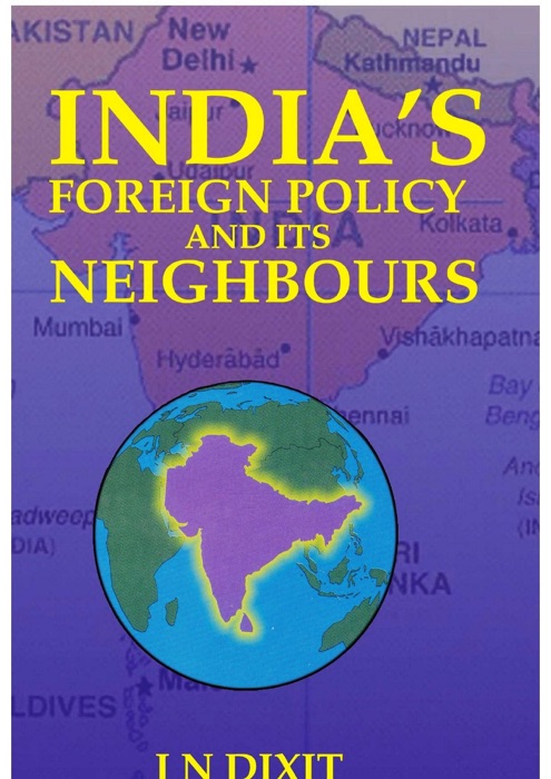 India's Foreign Policy And Its Neighbours