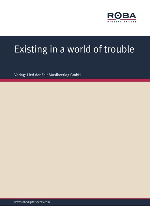 Existing in a world of trouble