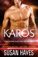 Susan Hayes - Karos: Star-Crossed Alien Mail Order Brides (Intergalactic Dating Agency) artwork