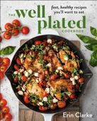 The Well Plated Cookbook Book Cover