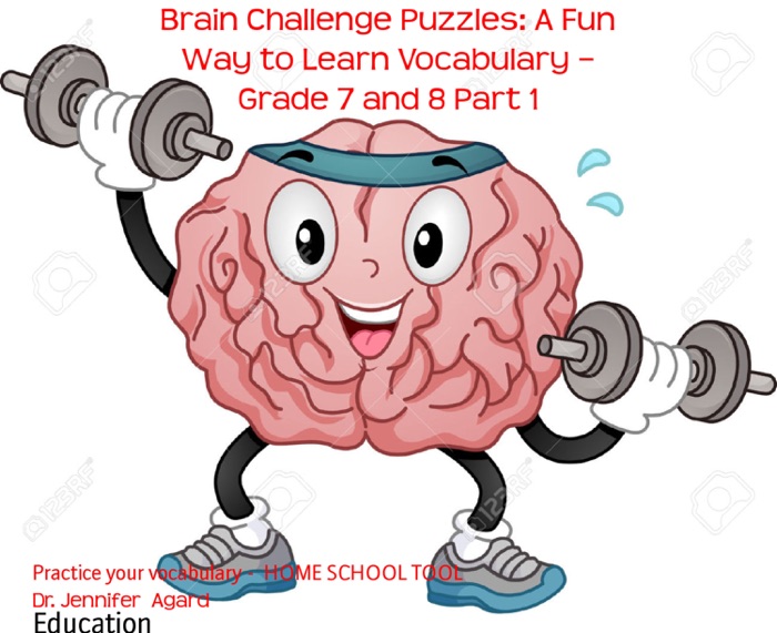 Brain Challenge Puzzles: A Fun Way to Learn Vocabulary – Grade 7 and 8 Part 1