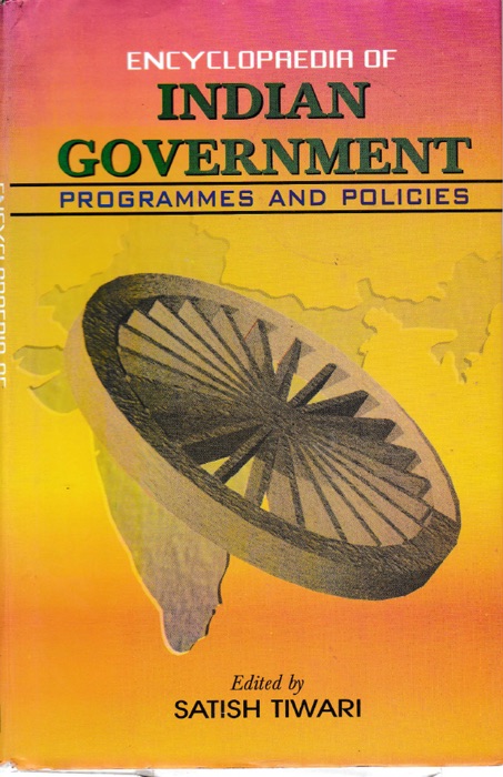 Encyclopaedia Of Indian Government: Programmes And Policies (Law, Justice And Company Affairs)