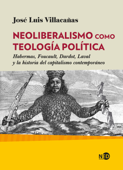 Neoliberalismo como teología política - José Luis Villacañas