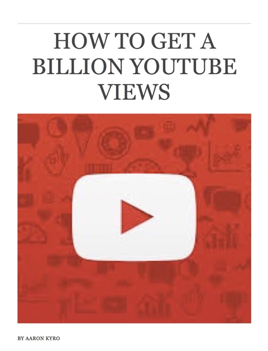 How to get a Billion views on YouTube