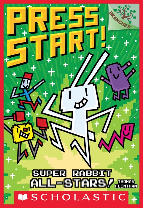 Super Rabbit All-Stars!: A Branches Book (Press Start! #8)