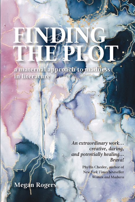 Finding the plot: A Maternal Approach to Madness in Literature