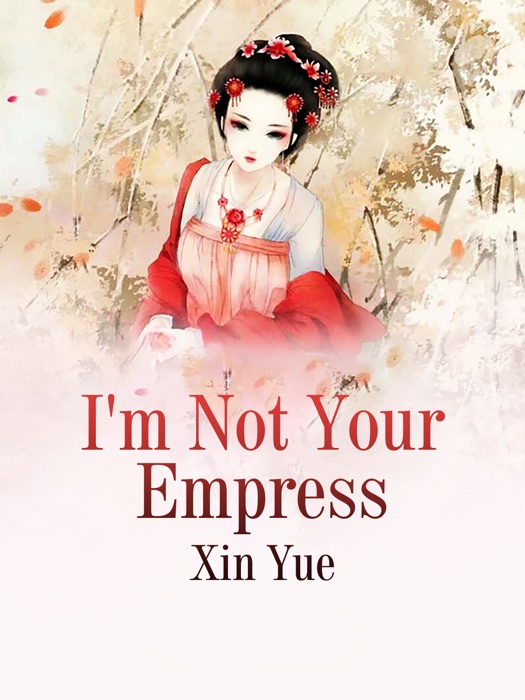 I'm Not Your Empress