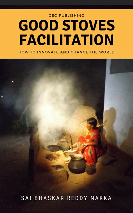 Good Stoves Facilitation: How to Innovate and Change the World
