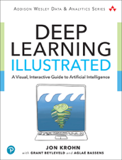 Deep Learning Illustrated - Jon Krohn Cover Art