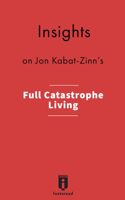 Insights on Jon Kabat-Zinn's Full Catastrophe Living