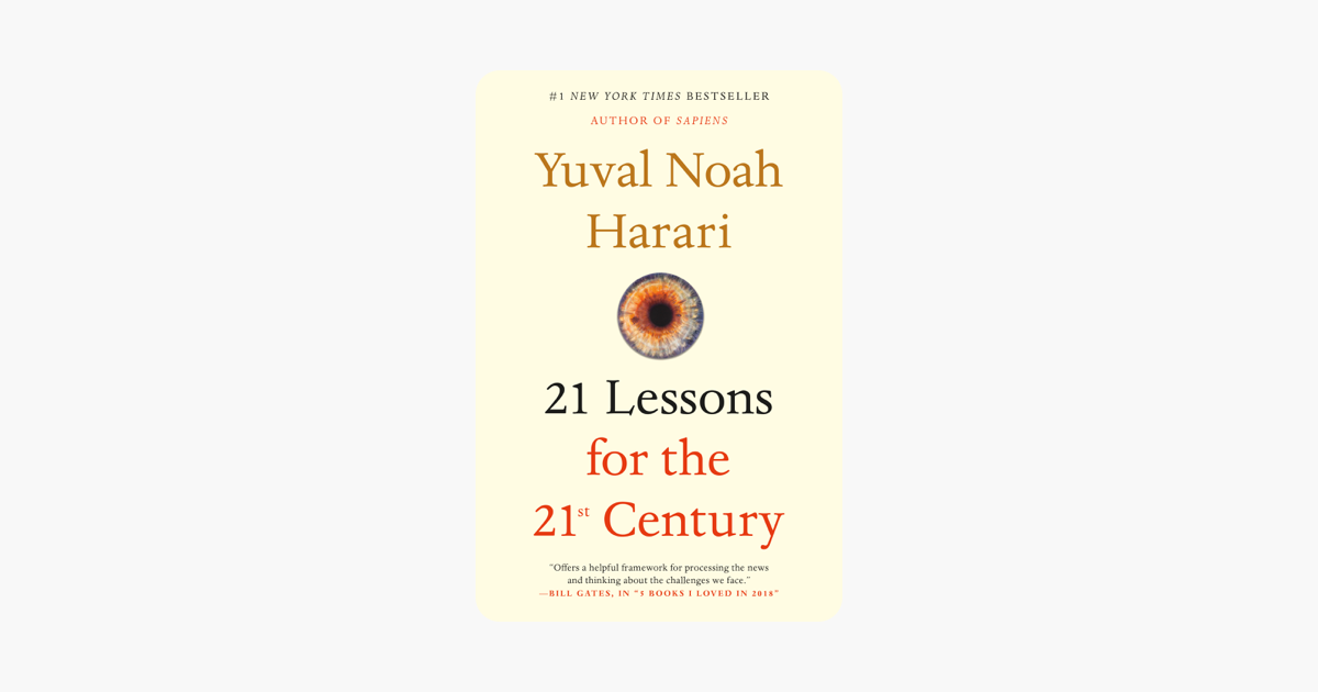 21 Lessons for the 21st Century - Yuval Noah Harari 21 Lessons for the 21st Century - Yuval Noah Harari