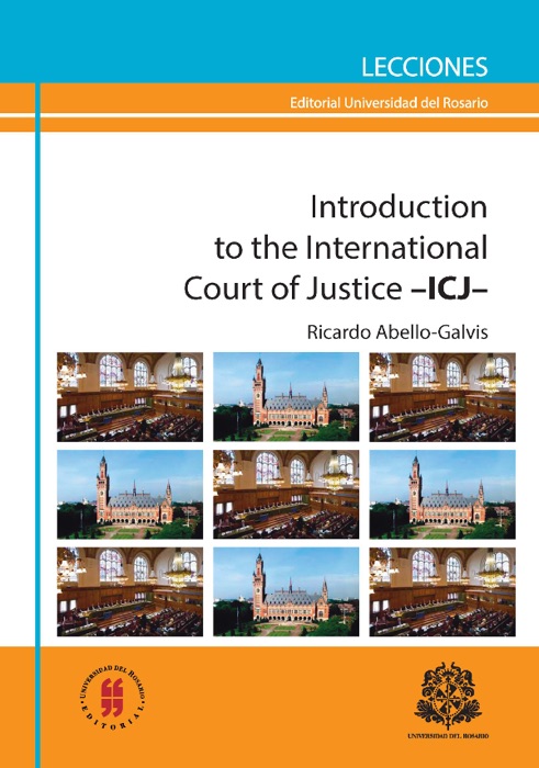 Introduction to the International Court of Justice –ICJ–