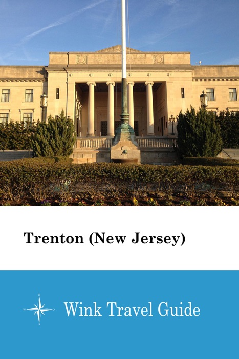 Trenton (New Jersey) - Wink Travel Guide