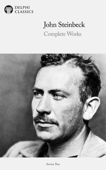 Delphi Complete Works of John Steinbeck (Illustrated) - John Steinbeck