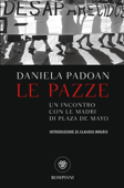 Le pazze - Daniela Padoan