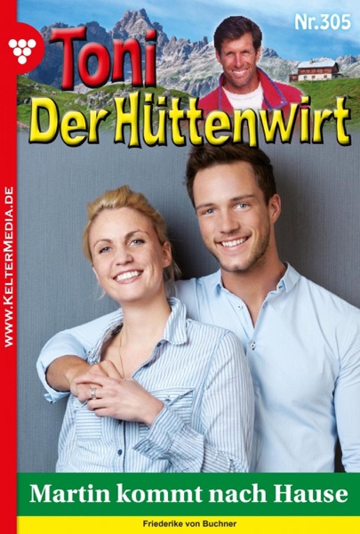 Toni der Hüttenwirt 305 – Heimatroman