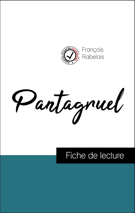 Analyse de l'œuvre : Pantagruel (résumé et fiche de lecture plébiscités par les enseignants sur fichedelecture.fr)
