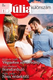 Júlia különszám 98. - Végzetes szenvedély; Sorsforduló; Nem érdekből - Amanda Cinelli, Tracy Madison & Abby Green by  Amanda Cinelli, Tracy Madison & Abby Green PDF Download
