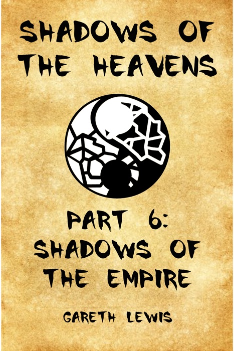 Shadows of the Empire, Part 6 of Shadows of the Heavens