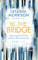 LaTasha Morrison & Jennie Allen - Be the Bridge artwork