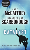 Catalyst - Anne McCaffrey & Elizabeth Ann Scarborough