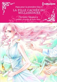La Fille Cachée Du Milliardaire - Tomoko Takakura & Susan Meier by  Tomoko Takakura & Susan Meier PDF Download