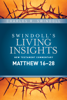 Charles R. Swindoll - Insights on Matthew 16--28 artwork